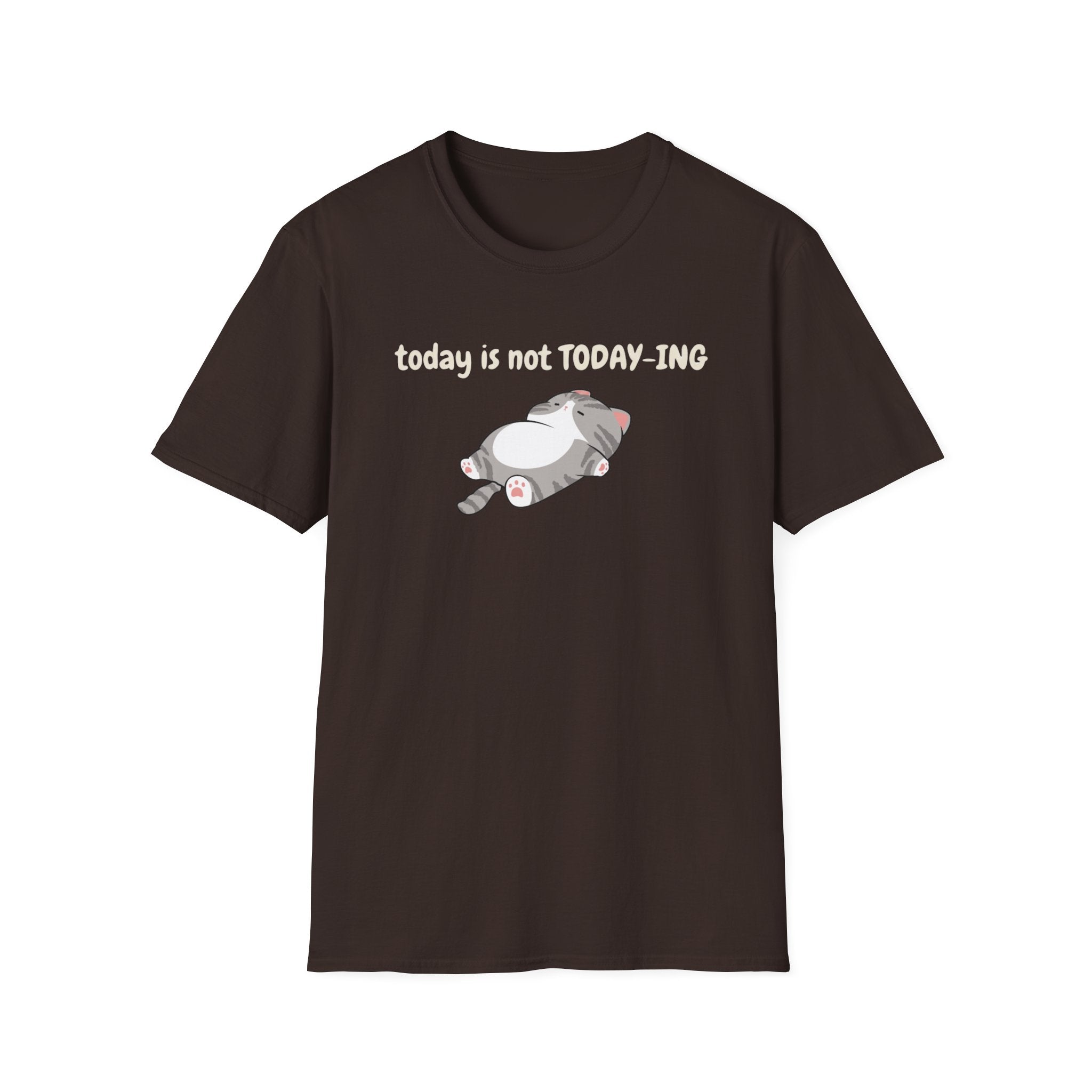 Today Is Not Today-ing T-Shirt