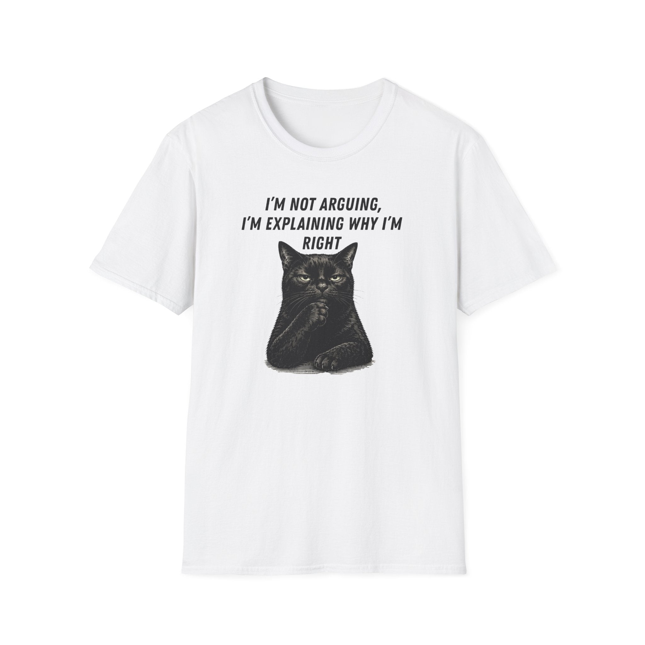 I'm Not Arguing T-Shirt