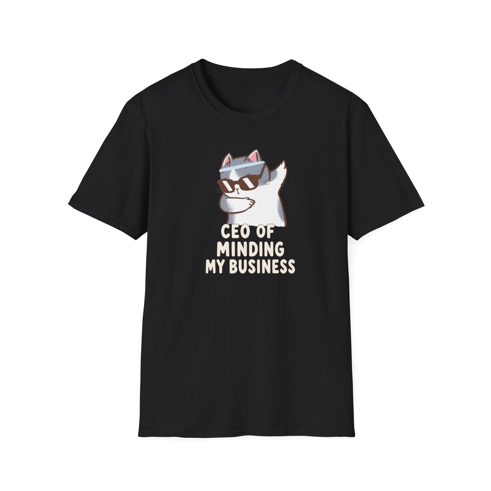 CEO Of Minding My Business T-Shirt
