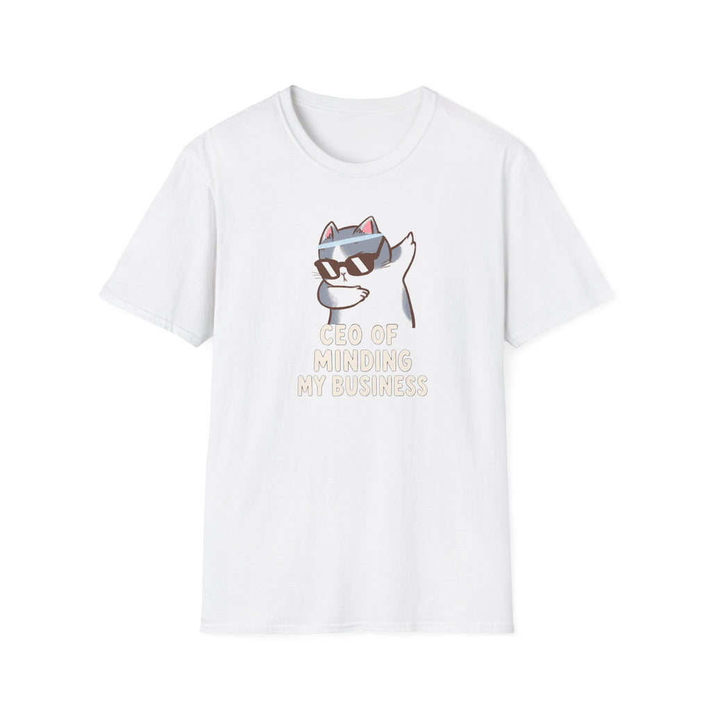 CEO Of Minding My Business T-Shirt