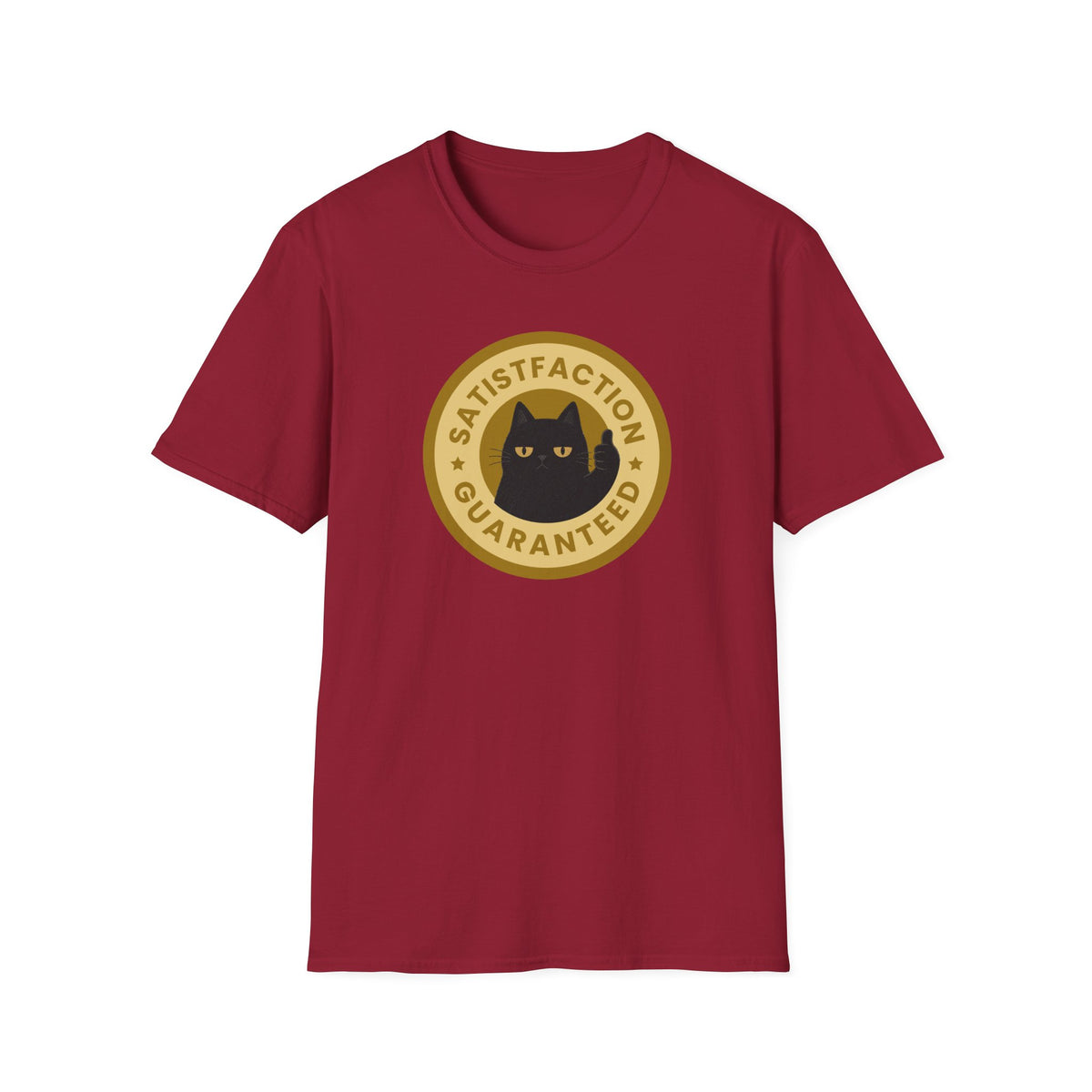 Satisfaction Guaranteed T-Shirt