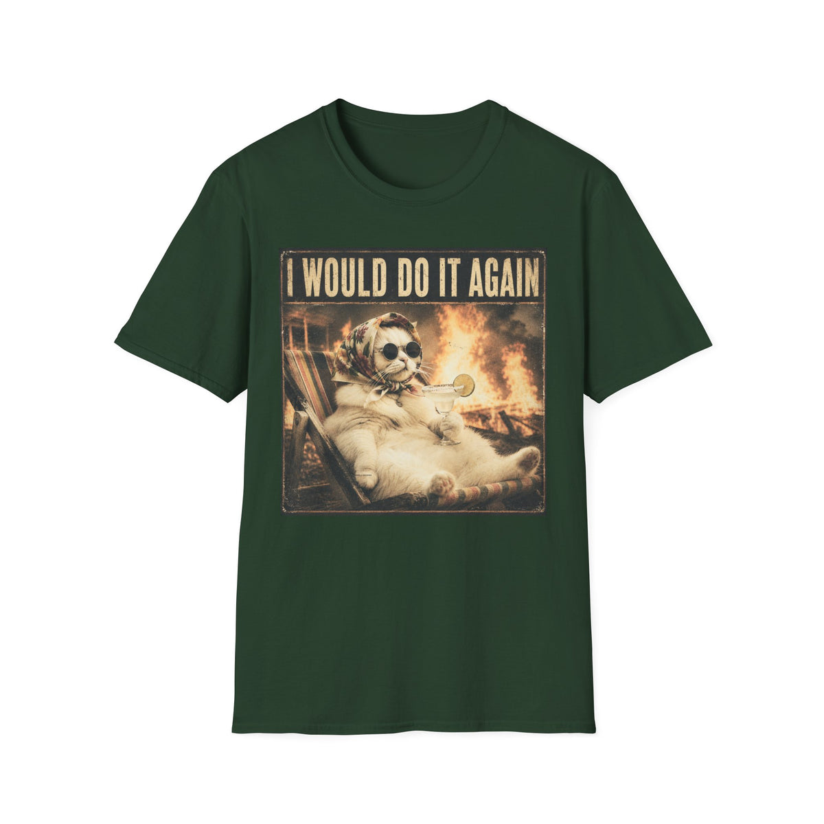 I Would Do It Again T-Shirt