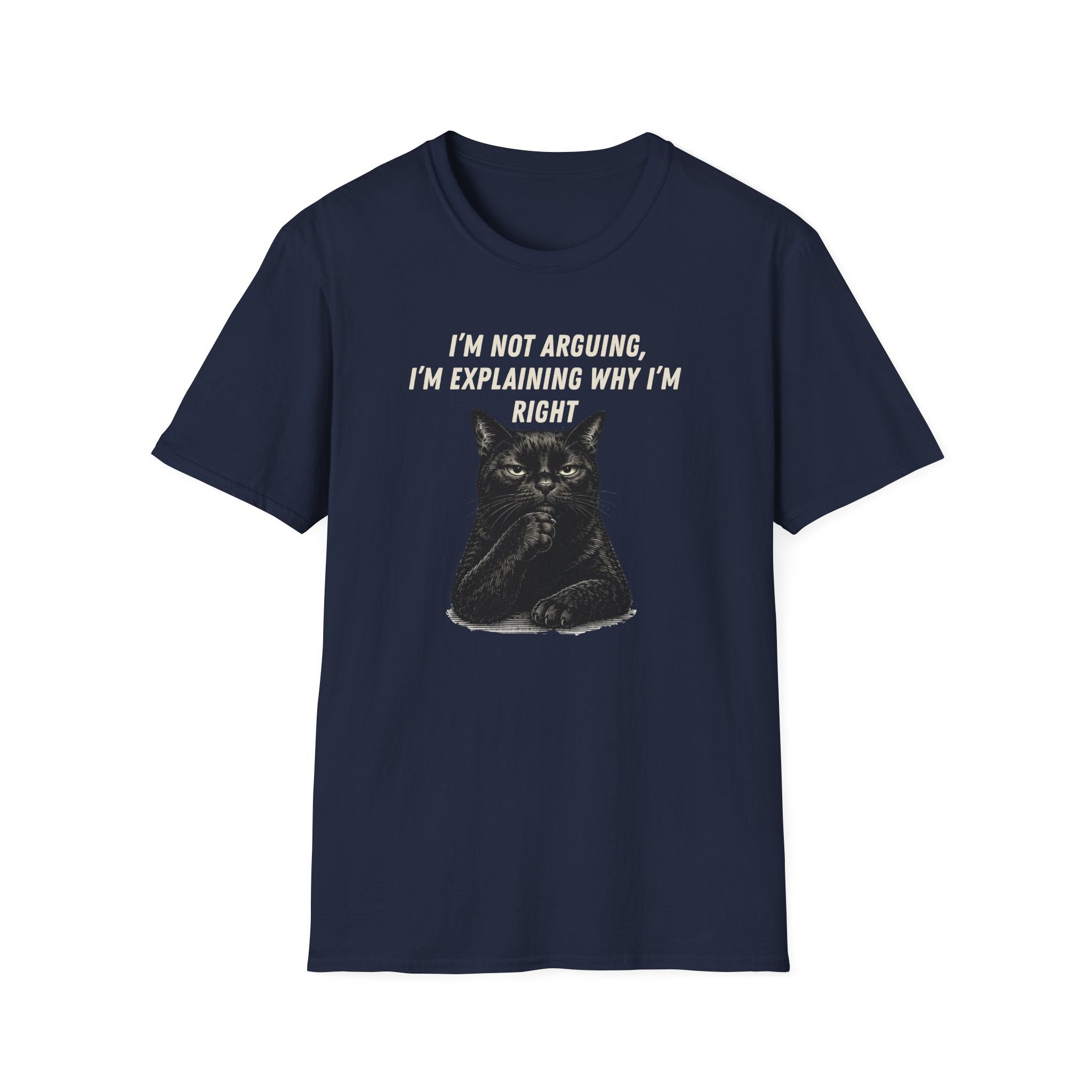 I'm Not Arguing T-Shirt