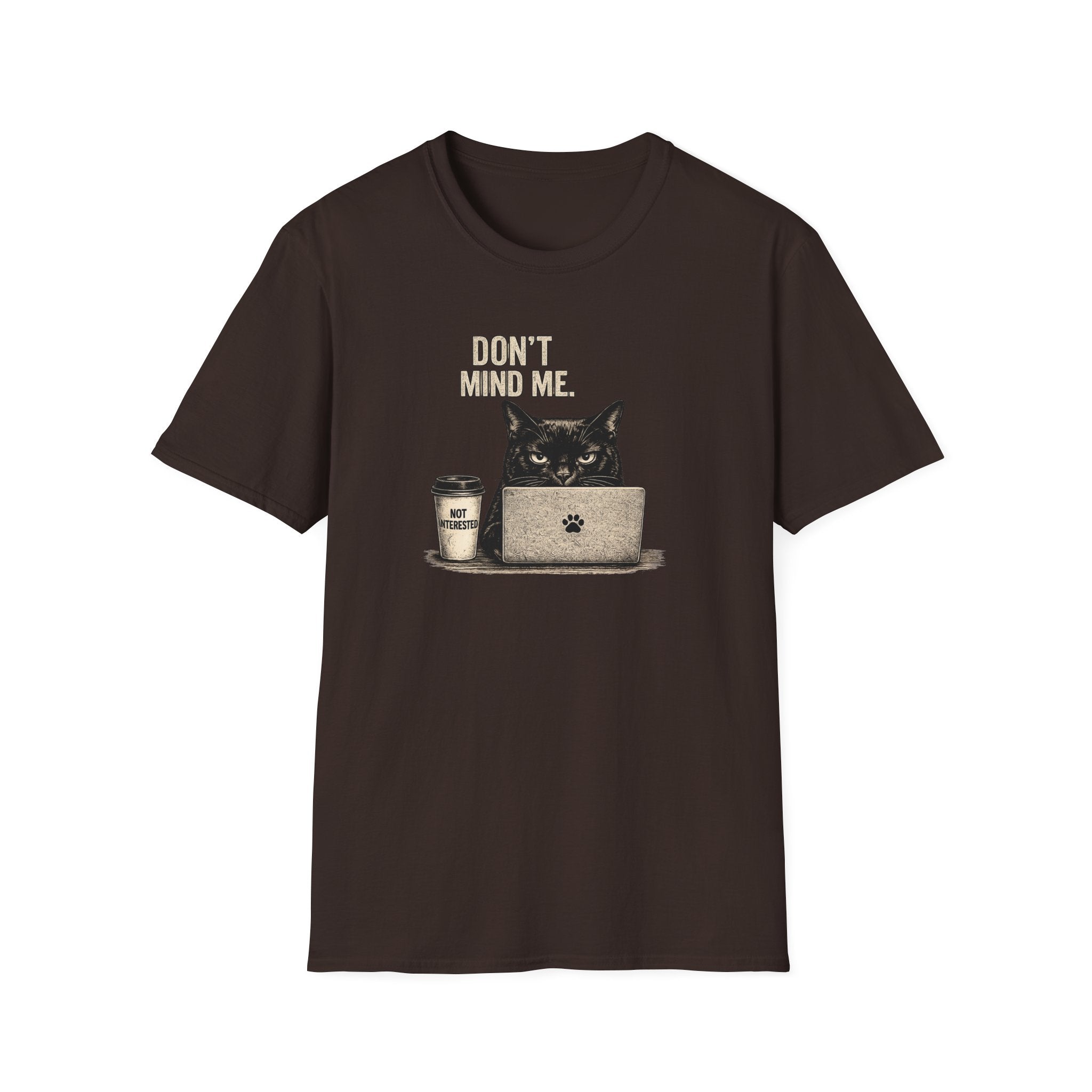 Don't Mind Me T-Shirt
