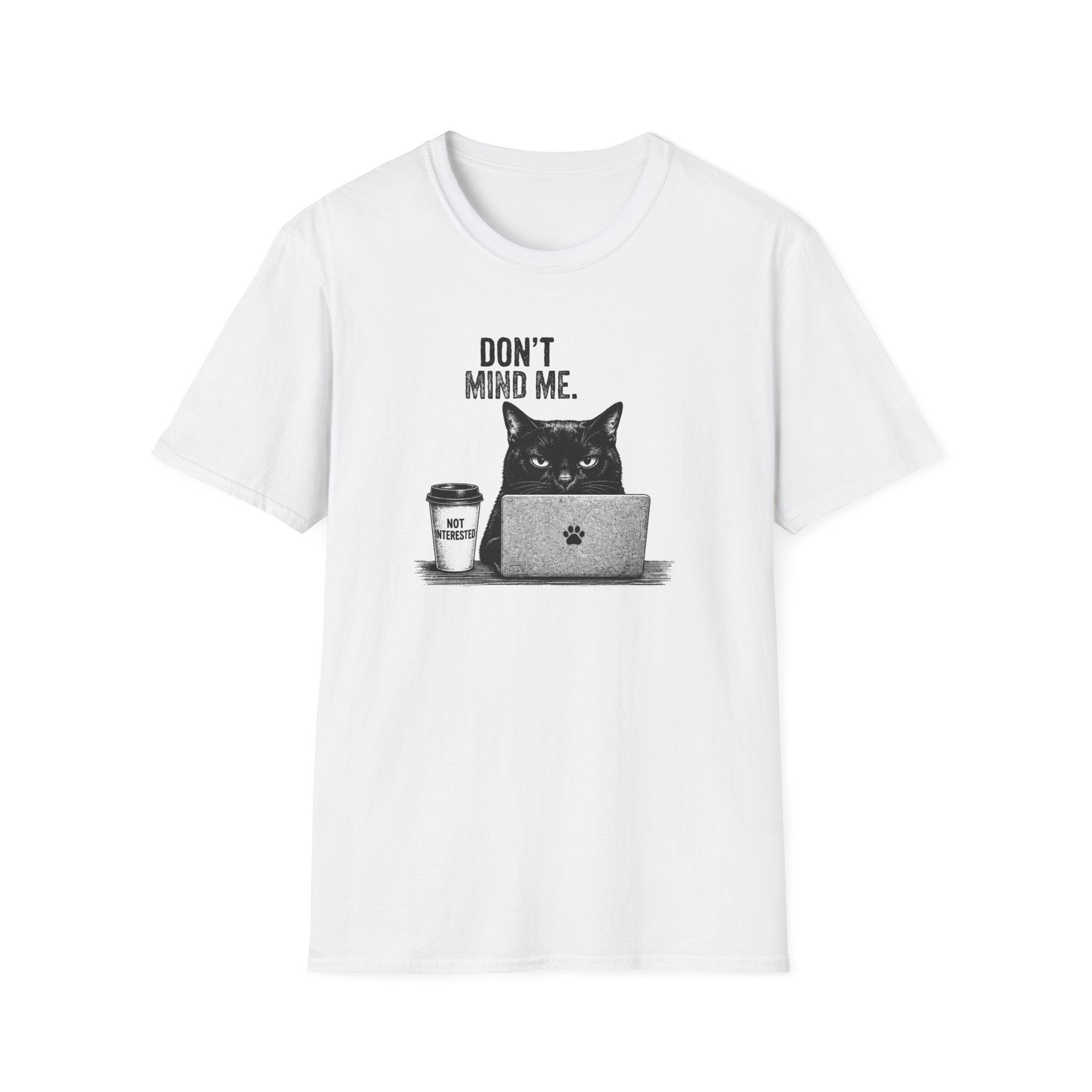 Don't Mind Me T-Shirt