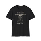 I'm Not Arguing T-Shirt