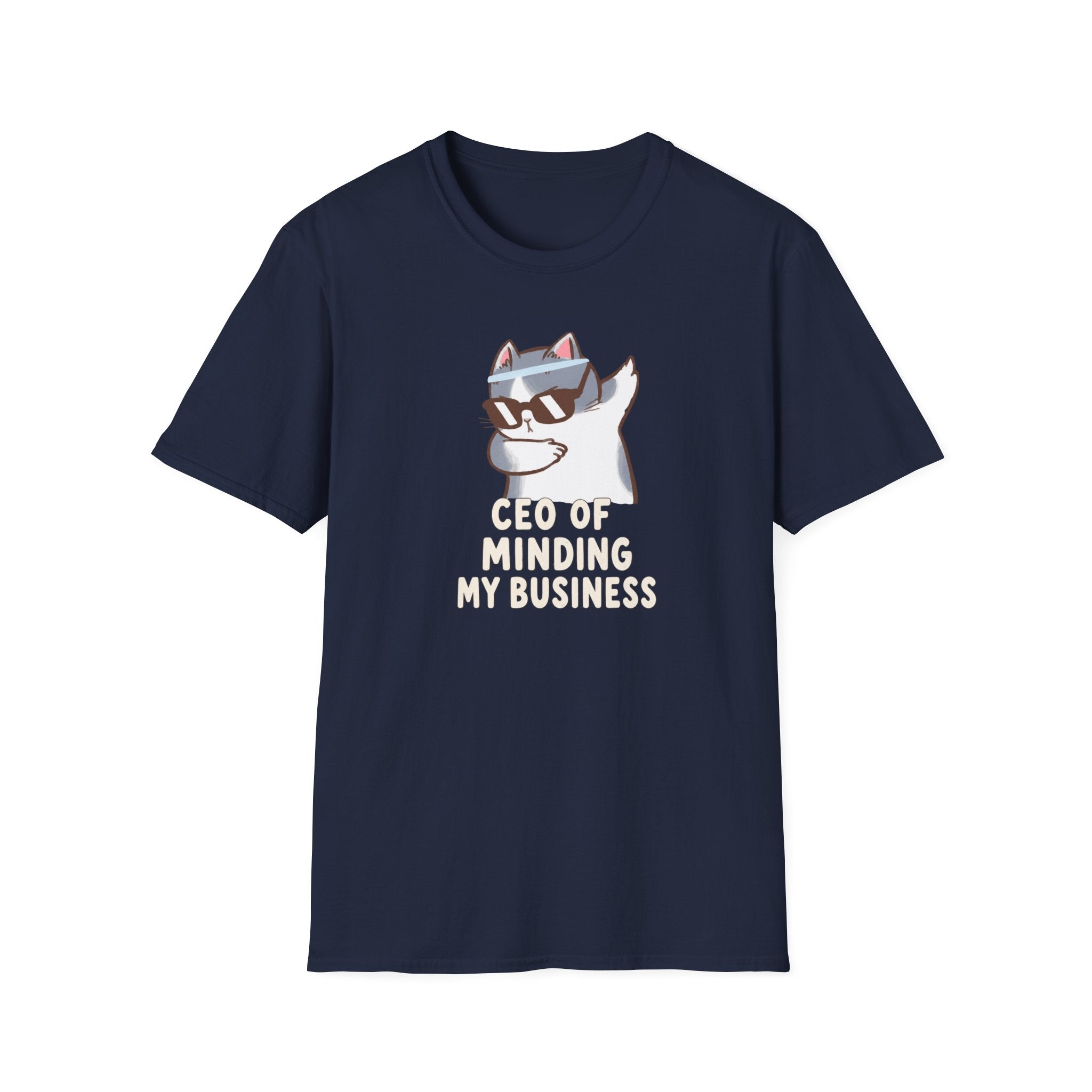 CEO Of Minding My Business T-Shirt