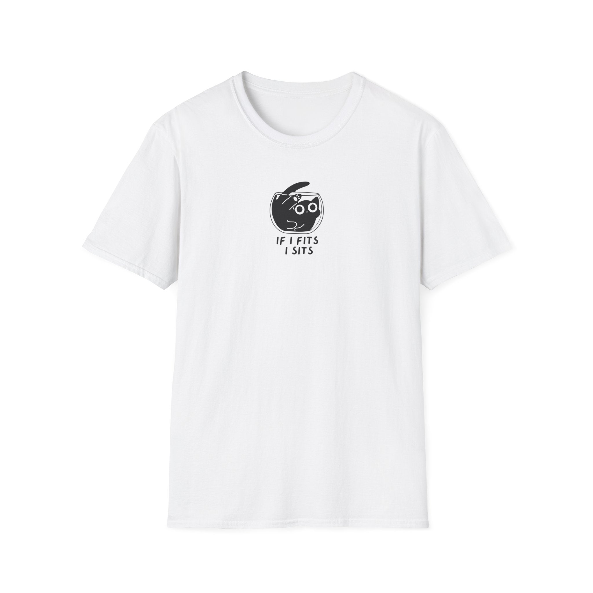 If I Fits, I Sits T-Shirt