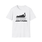 No Work, Just Purr T-Shirt