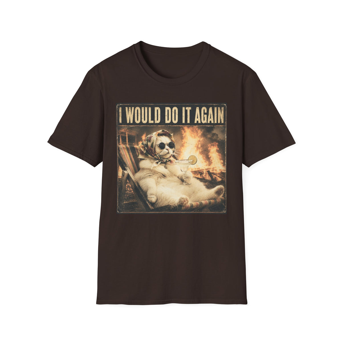 I Would Do It Again T-Shirt