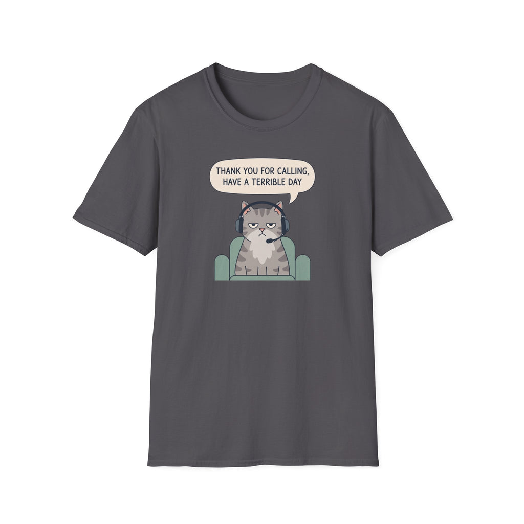 Have A Terrible Day! T-Shirt