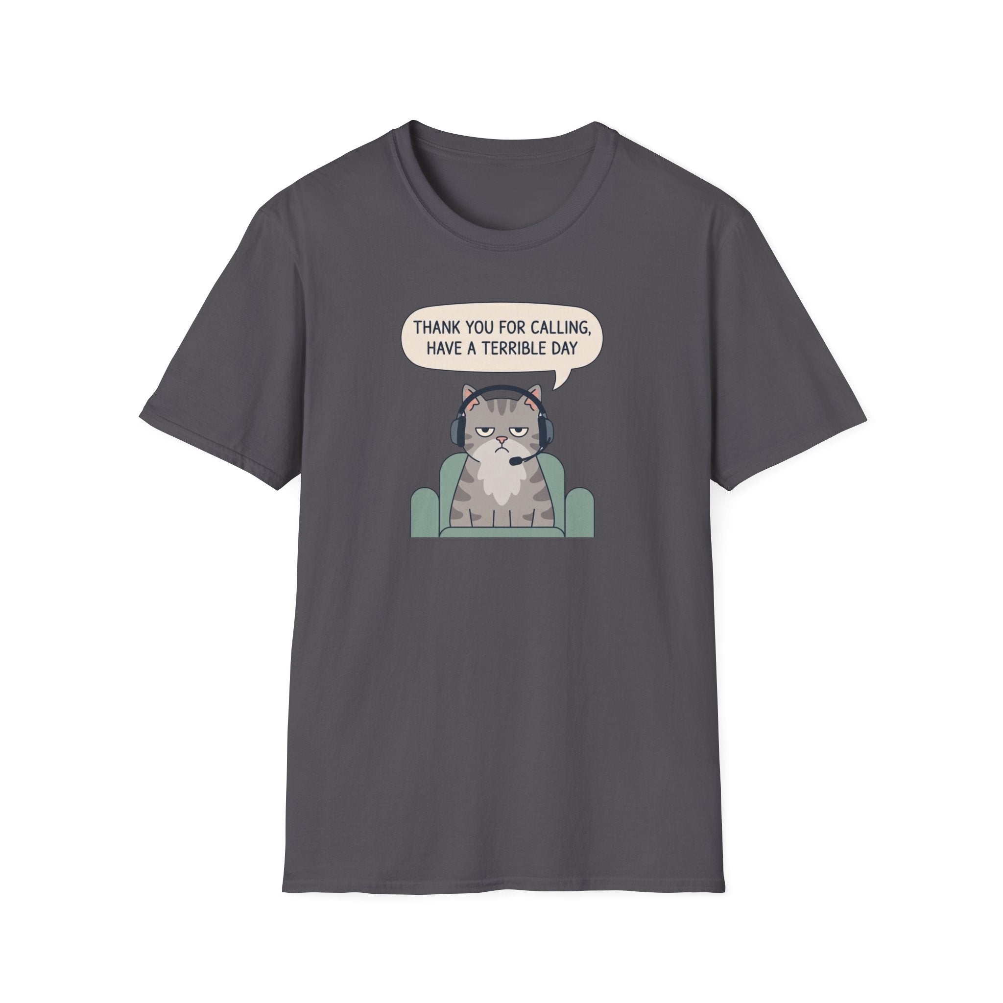 Have A Terrible Day! T-Shirt