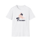 Do You Mind?! T-Shirt