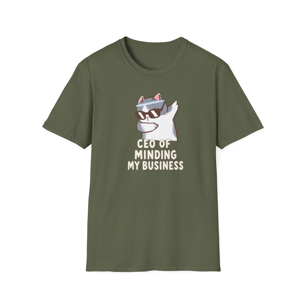 CEO Of Minding My Business T-Shirt