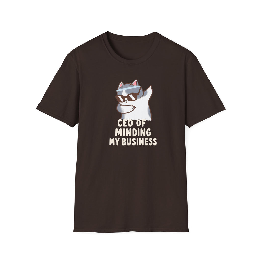 CEO Of Minding My Business T-Shirt