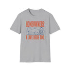 Homeowner Takeover T-Shirt