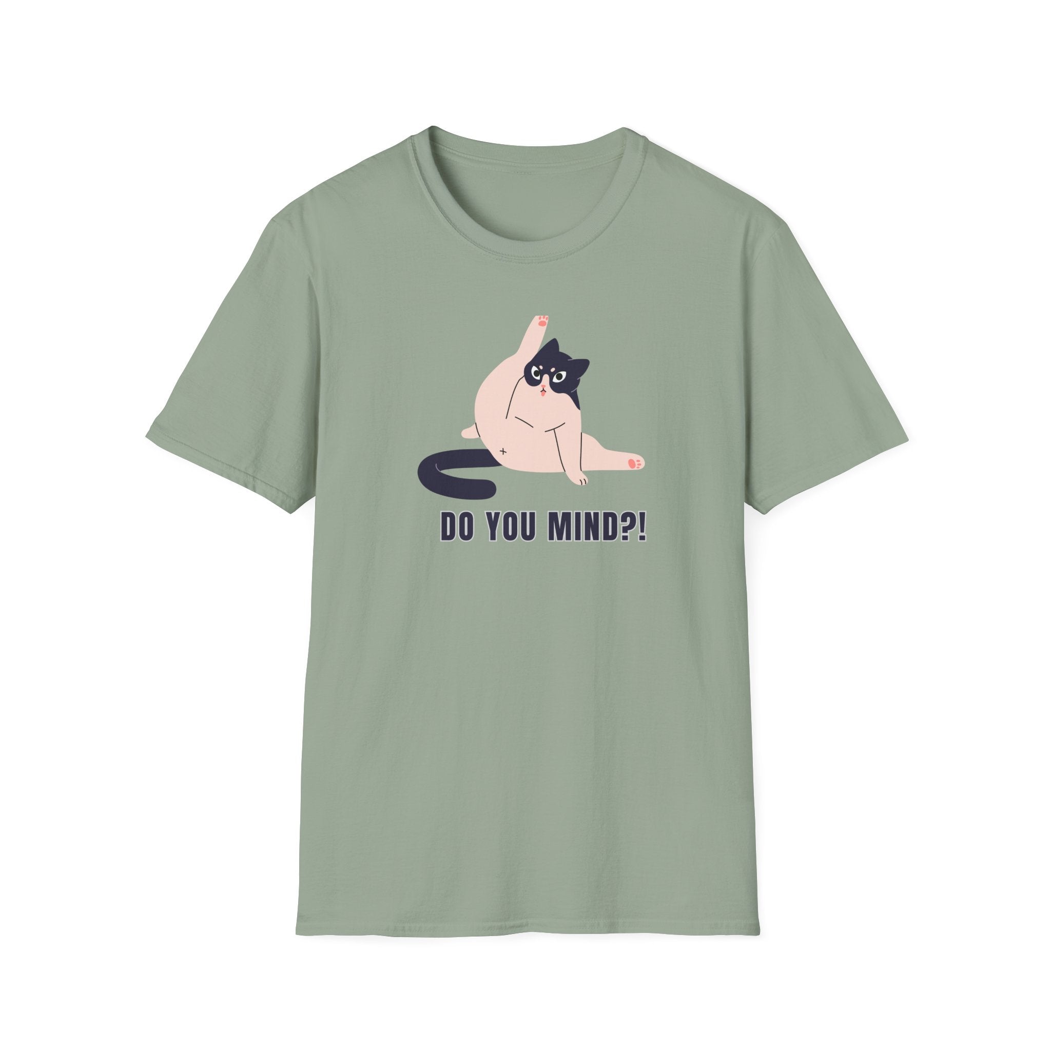Do You Mind?! T-Shirt