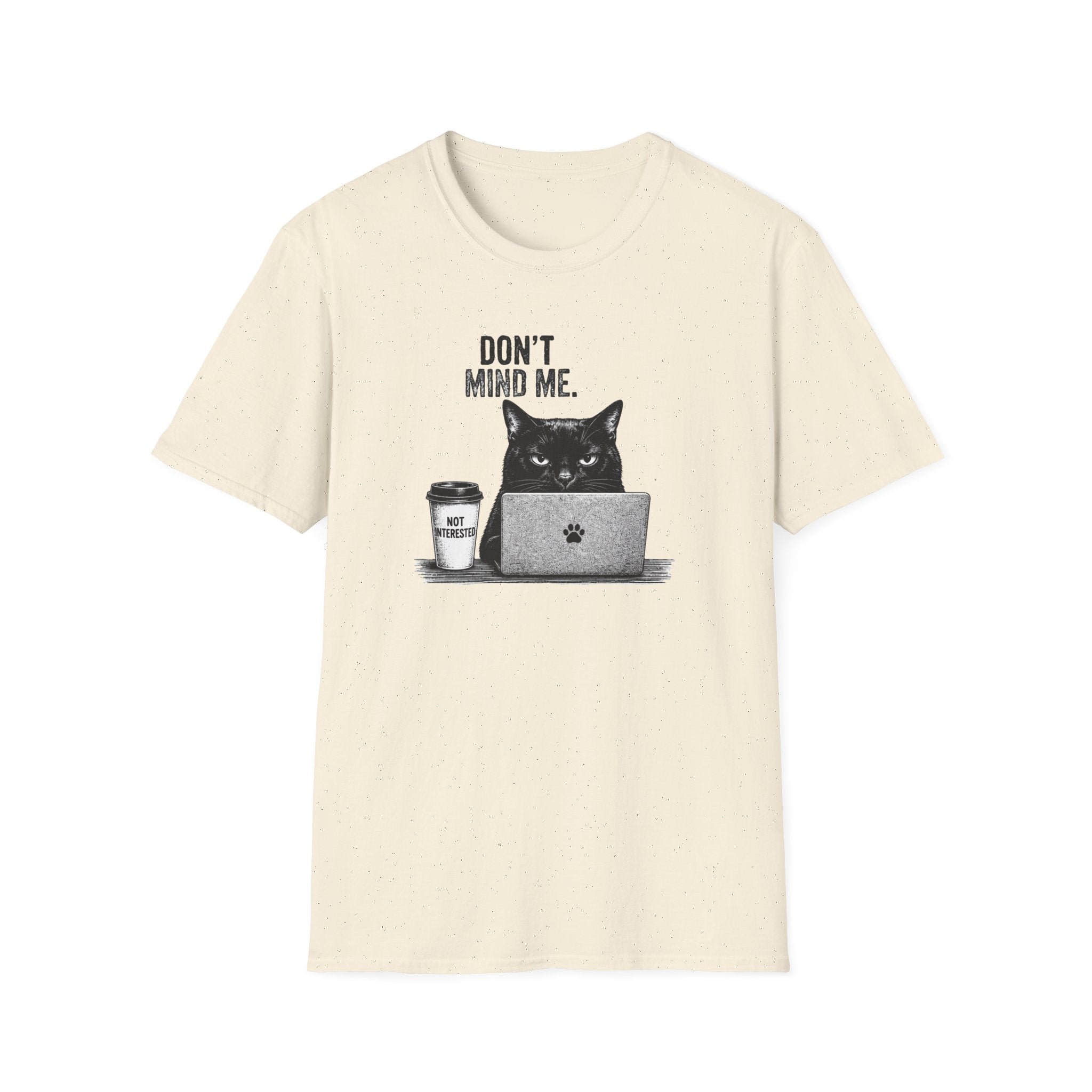 Don't Mind Me T-Shirt