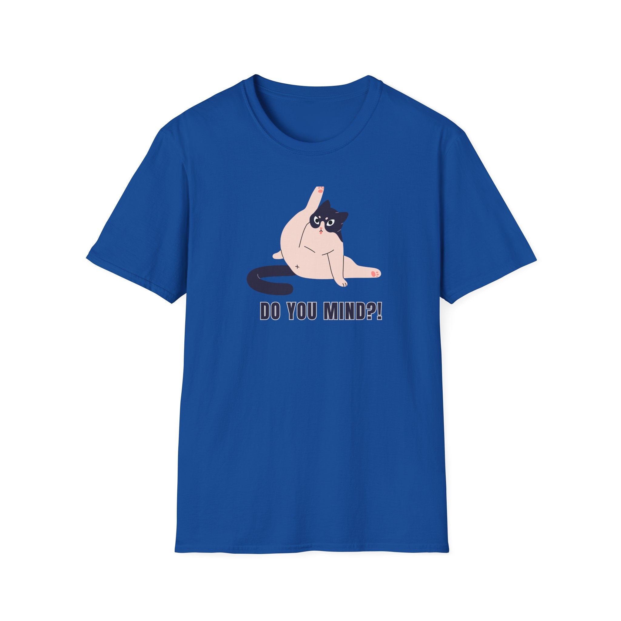 Do You Mind?! T-Shirt