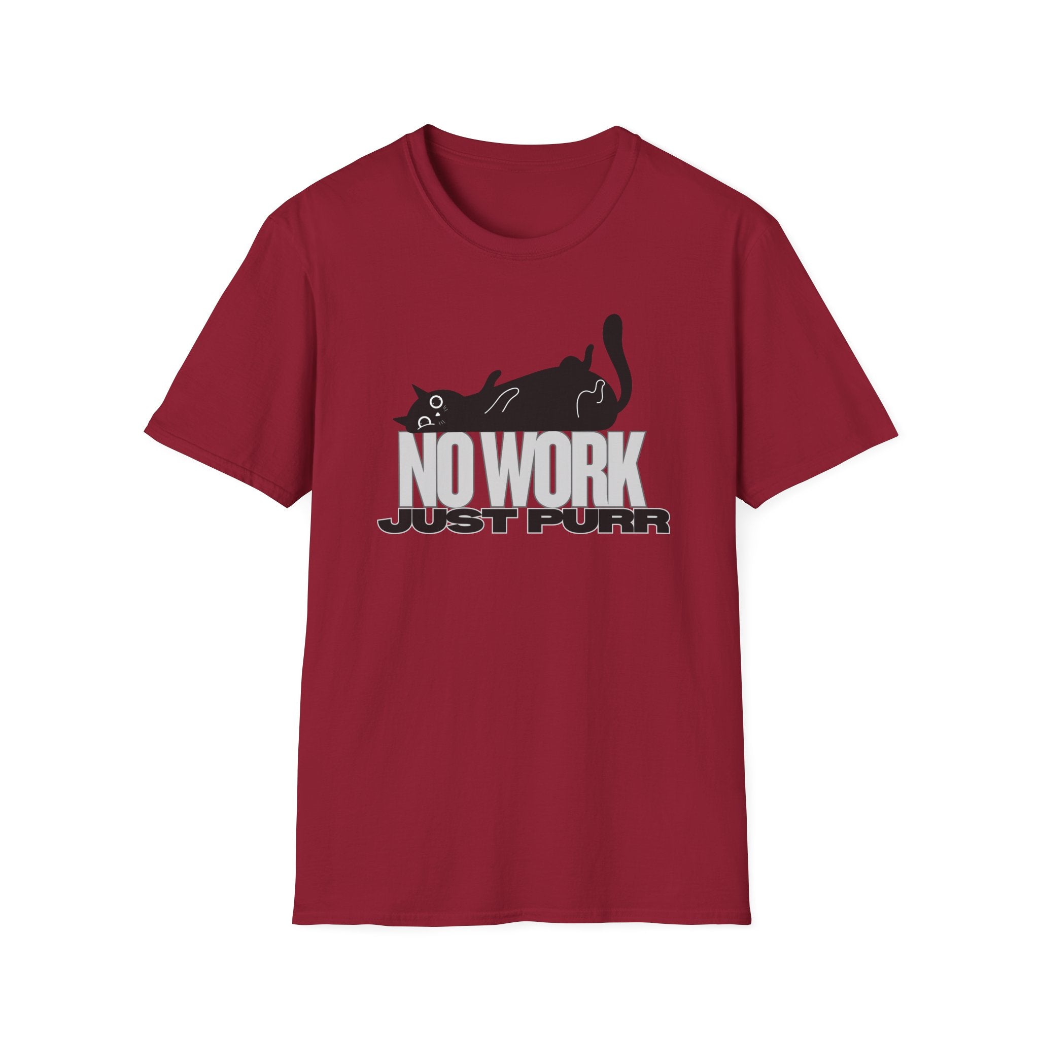 No Work, Just Purr T-Shirt