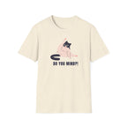 Do You Mind?! T-Shirt