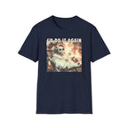 I'd Do It Again T-Shirt