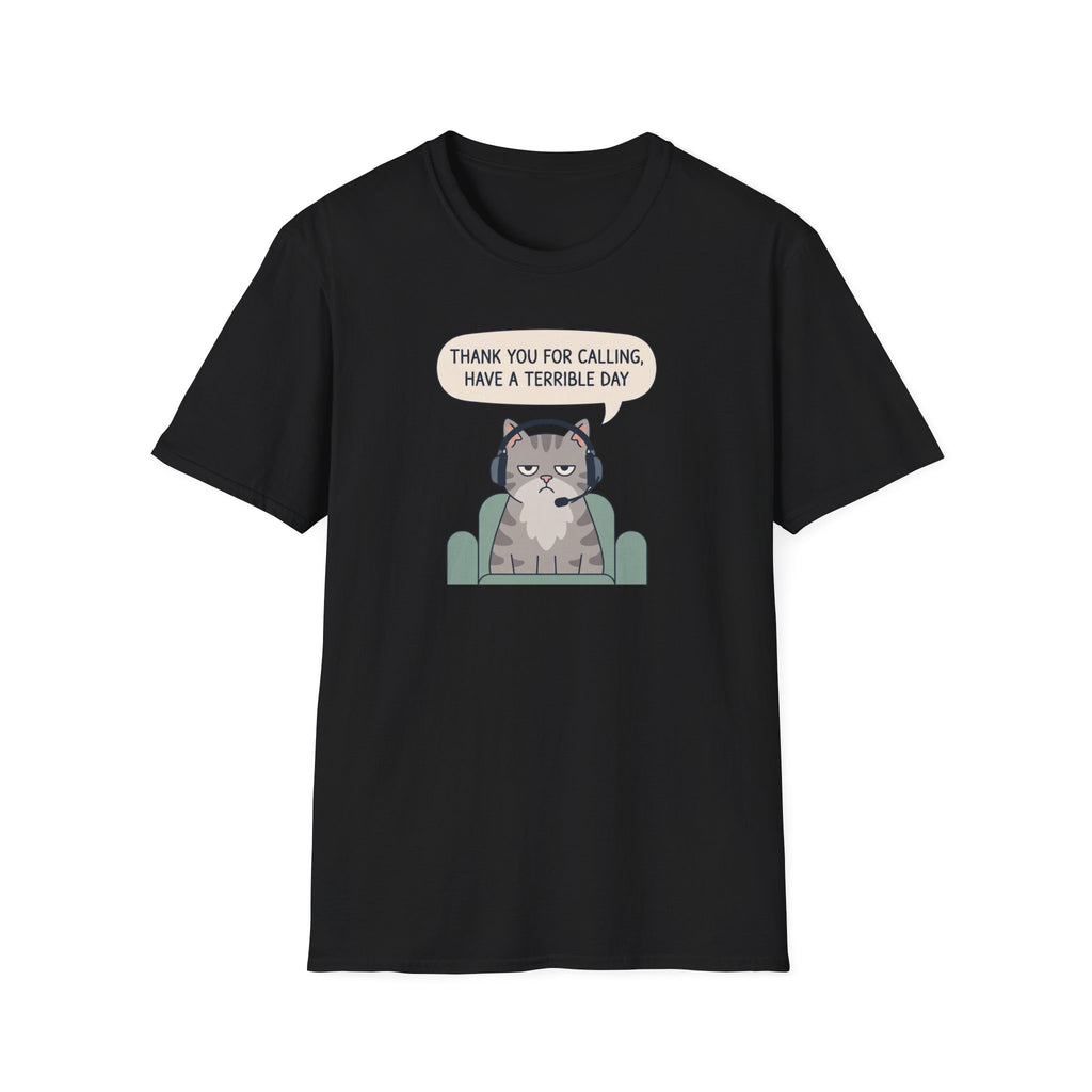 Have A Terrible Day! T-Shirt