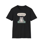 Have A Terrible Day! T-Shirt