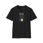 Coffee First. Talk Later T-Shirt