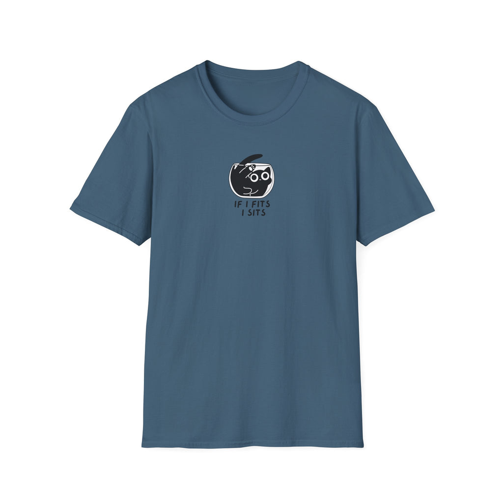 If I Fits, I Sits T-Shirt