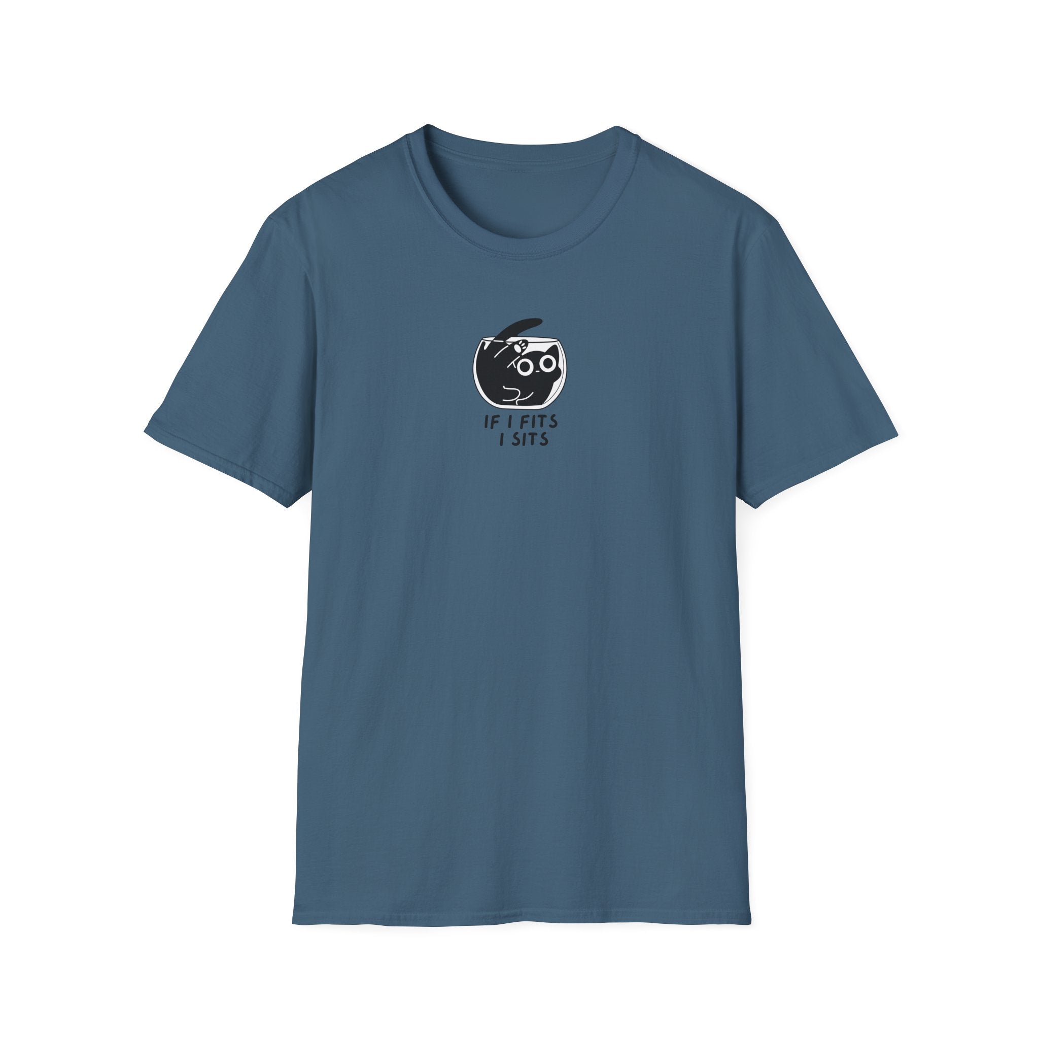 If I Fits, I Sits T-Shirt