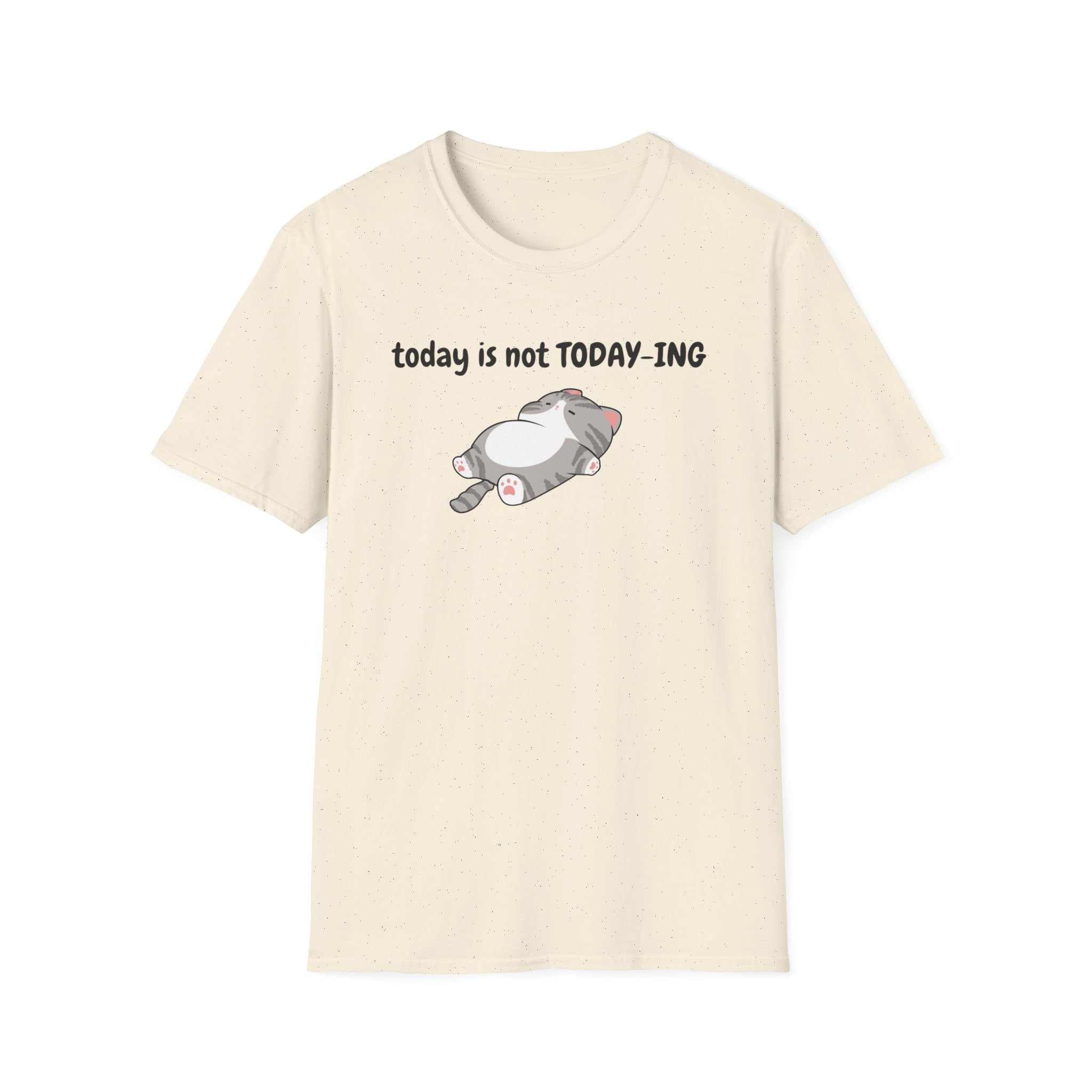 Today Is Not Today-ing T-Shirt