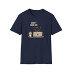 Don't Mind Me T-Shirt
