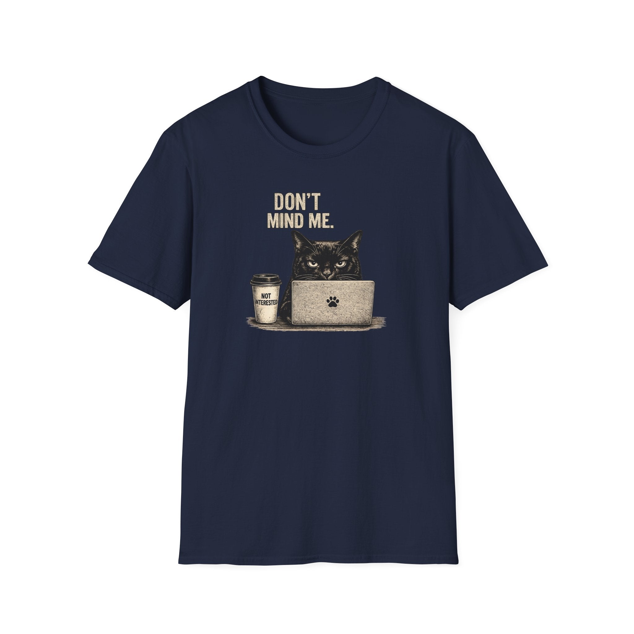 Don't Mind Me T-Shirt