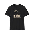 Don't Mind Me T-Shirt