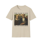 We Just Work Here T-Shirt