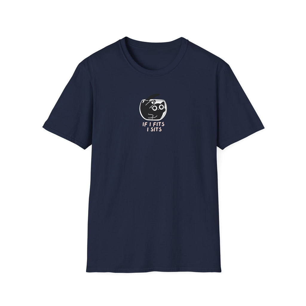 If I Fits, I Sits T-Shirt