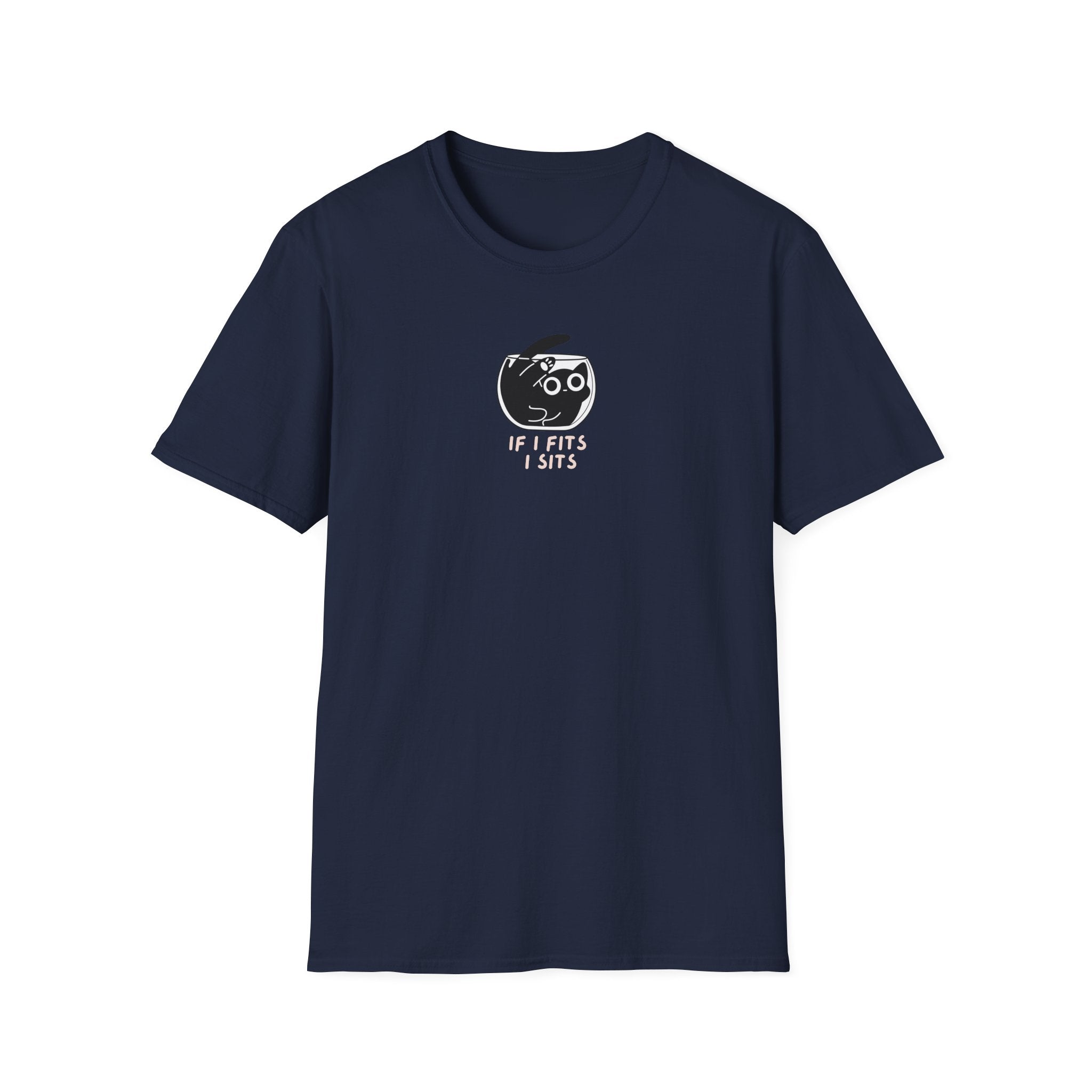 If I Fits, I Sits T-Shirt