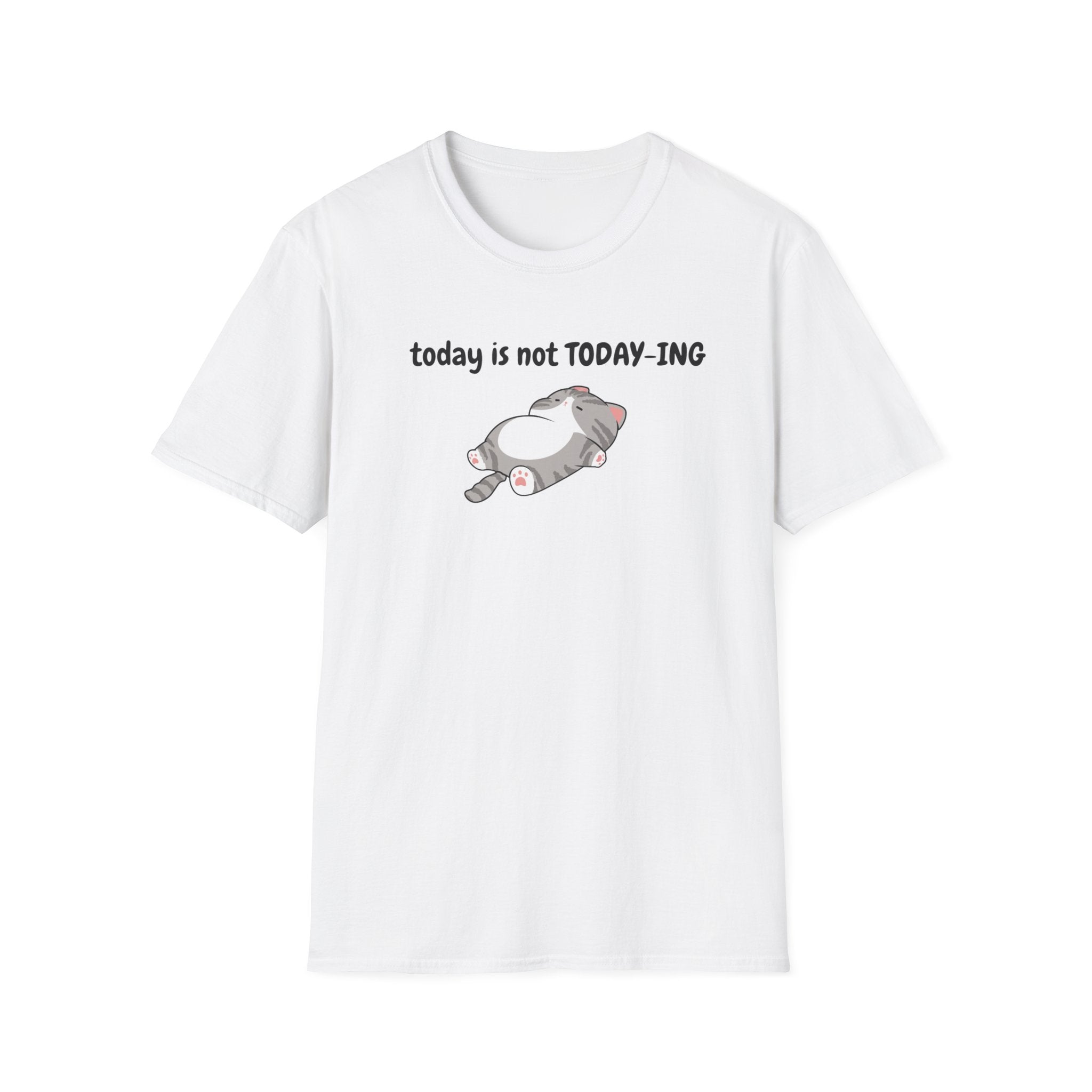 Today Is Not Today-ing T-Shirt
