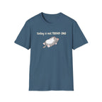 Today Is Not Today-ing T-Shirt
