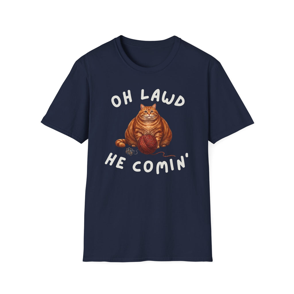 Oh Lawd He Comin T-Shirt