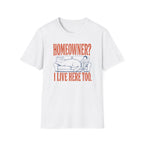 Homeowner Takeover T-Shirt