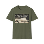 Chose None of Them T-Shirt