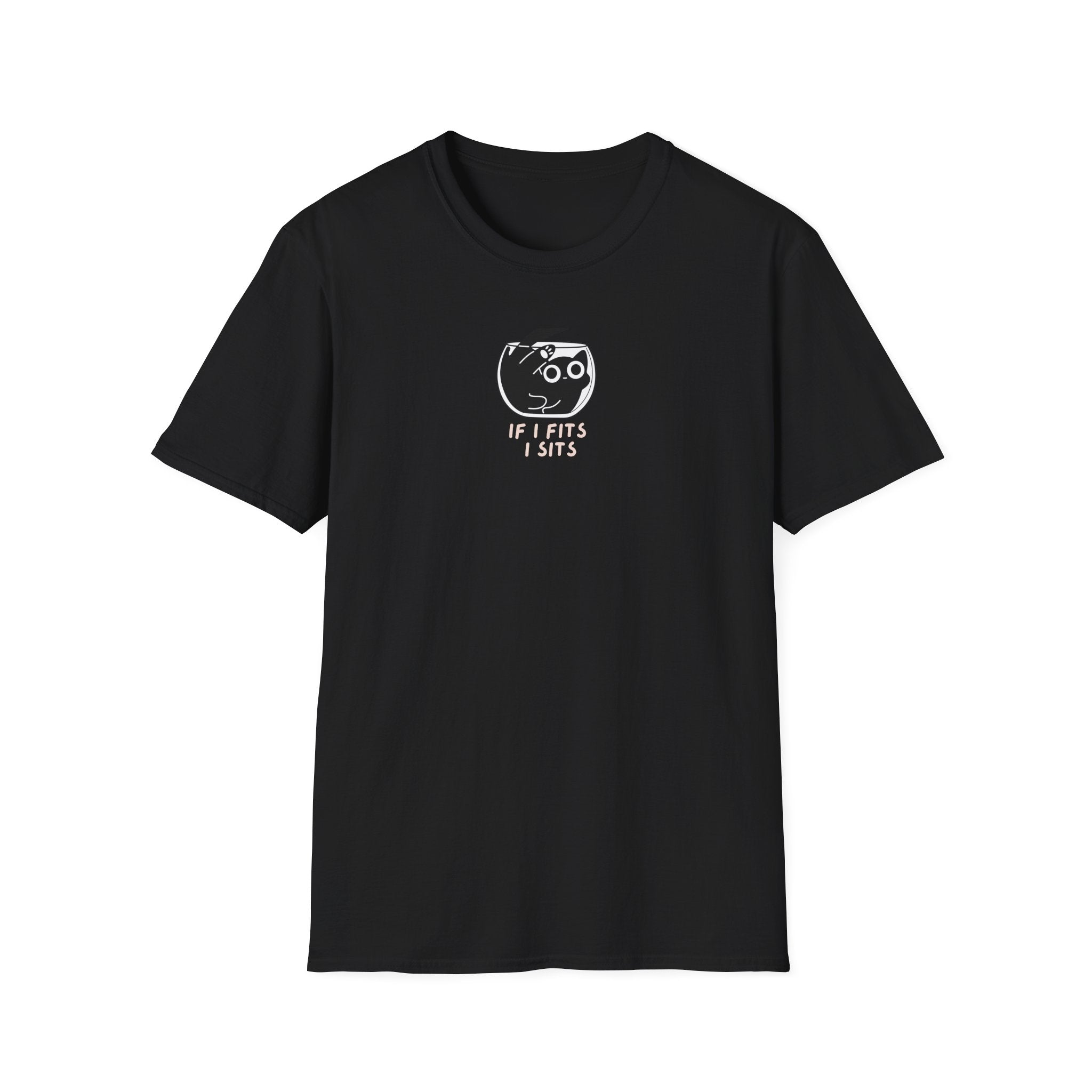 If I Fits, I Sits T-Shirt
