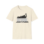 No Work, Just Purr T-Shirt