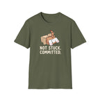 Not Stuck. Committed T-Shirt