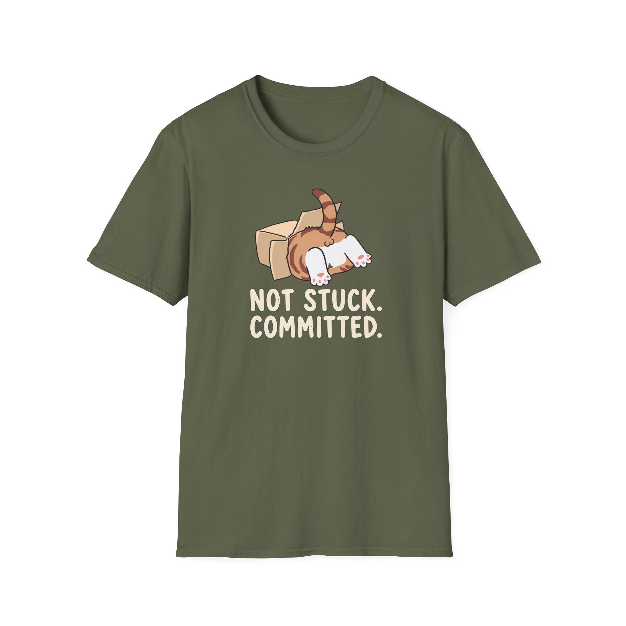 Not Stuck. Committed T-Shirt