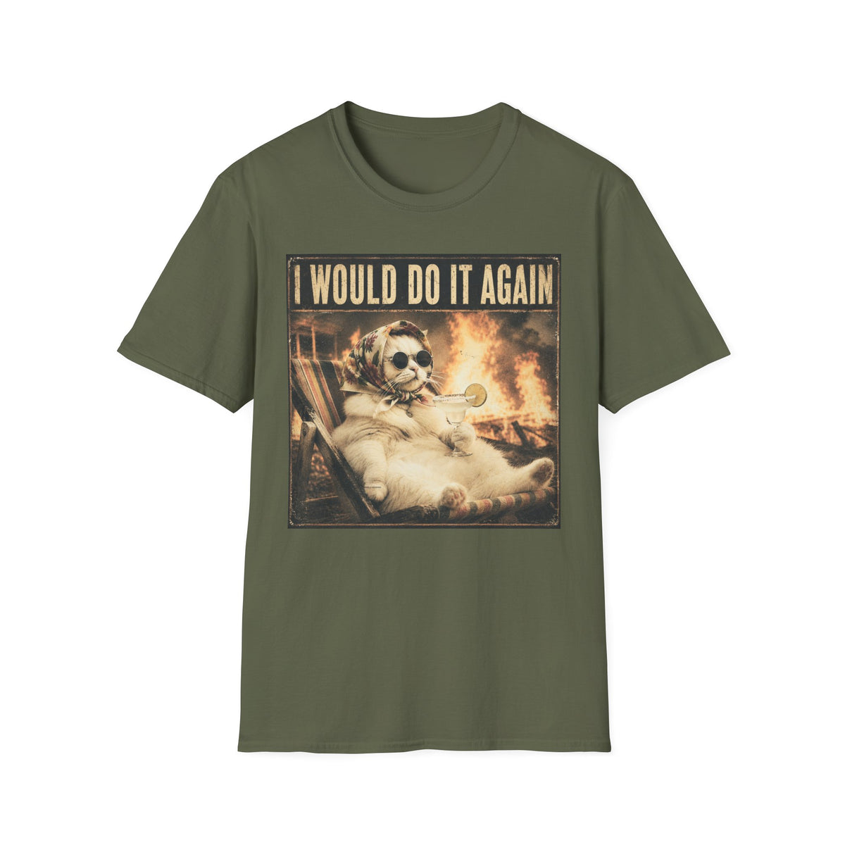 I Would Do It Again T-Shirt