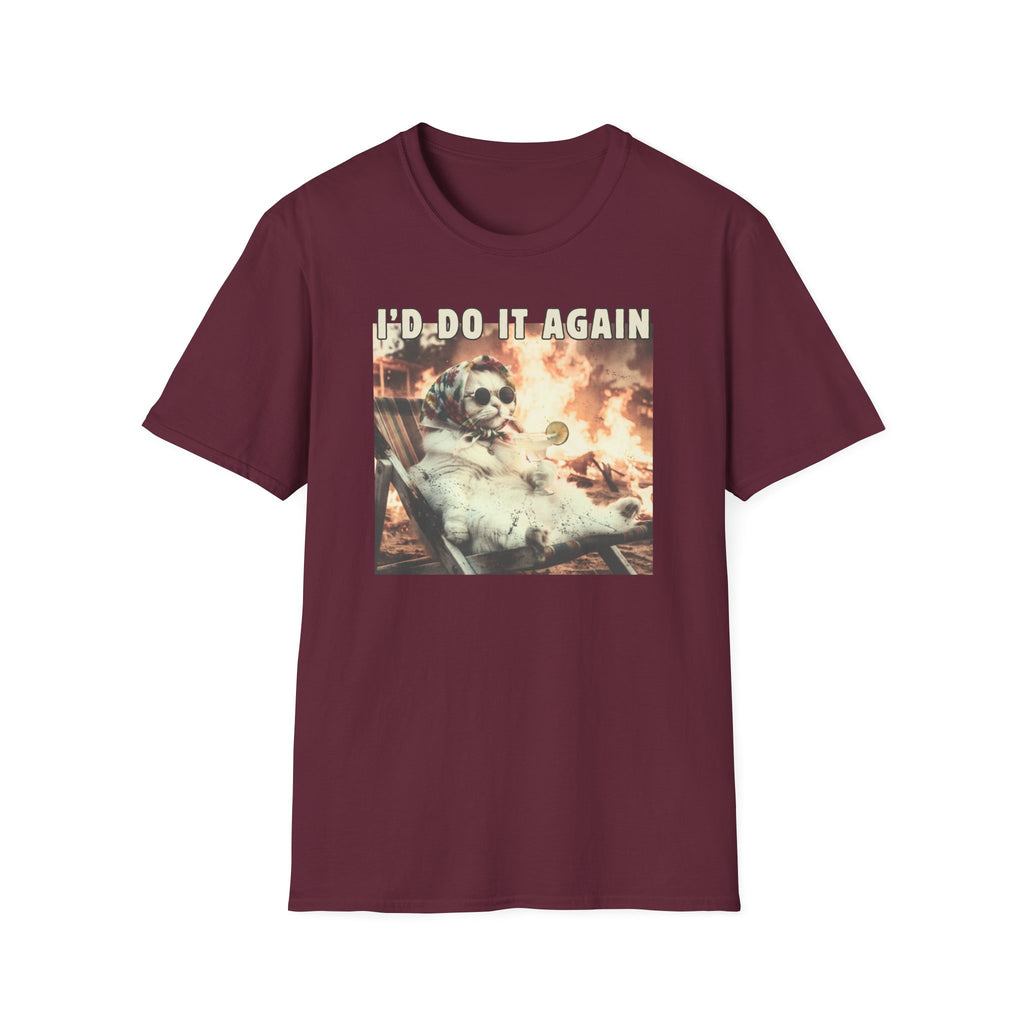 I'd Do It Again T-Shirt