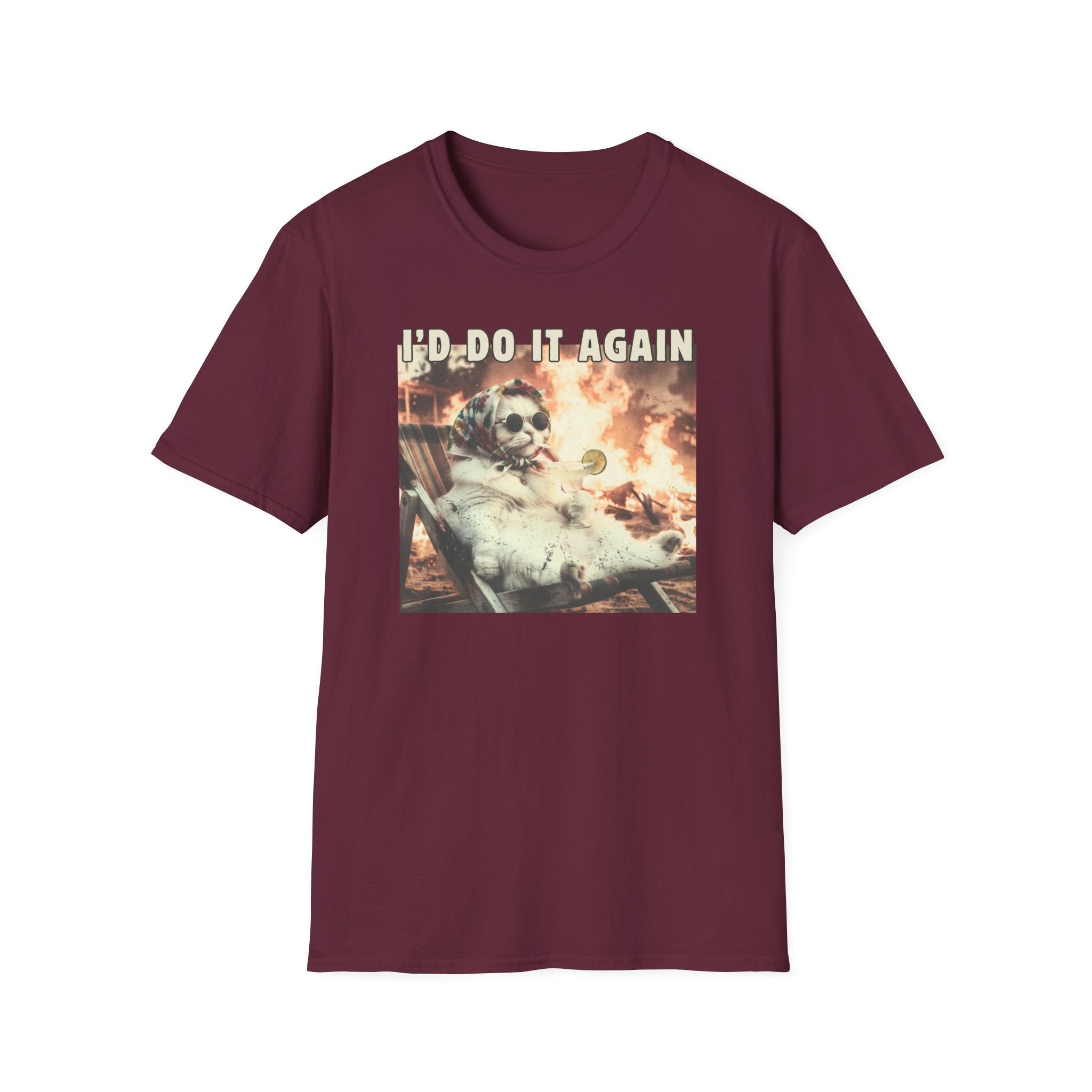 I'd Do It Again T-Shirt